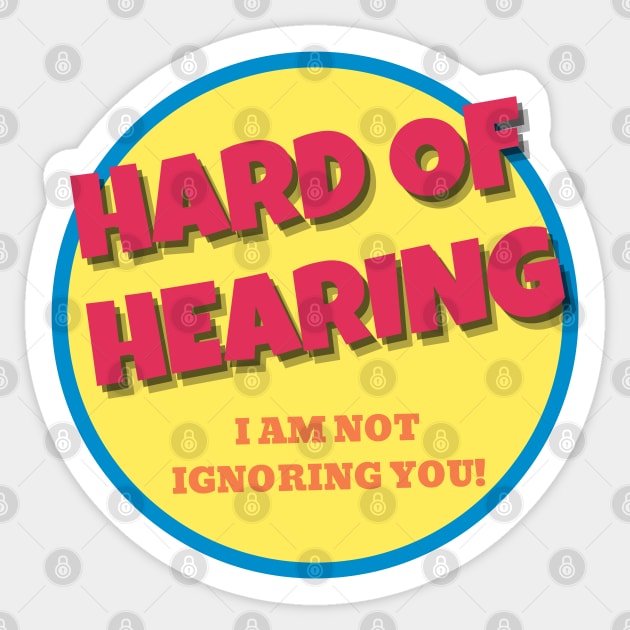 Hearing Impaired Not Ignoring Sticker by NickDsigns